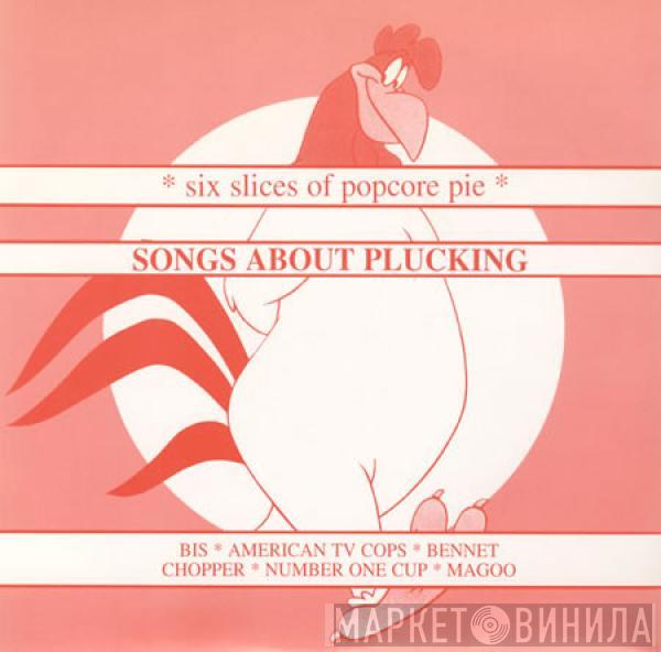  - Songs About Plucking