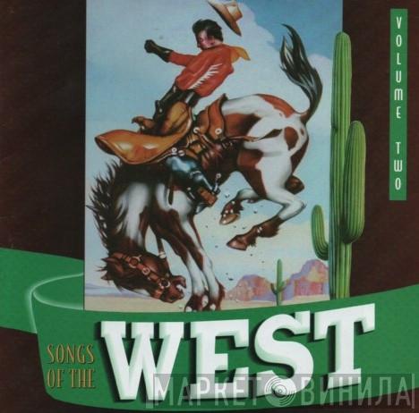  - Songs Of The West: Volume Two