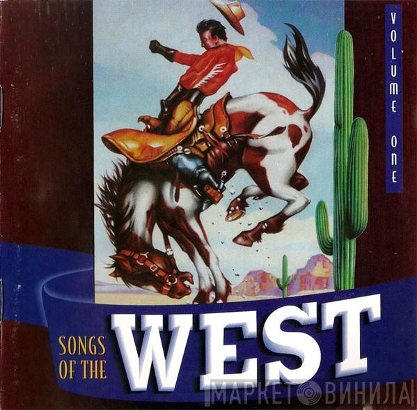  - Songs Of The West, Volume One: Cowboy Classics