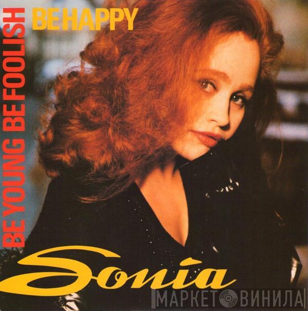 Sonia - Be Young, Be Foolish, Be Happy