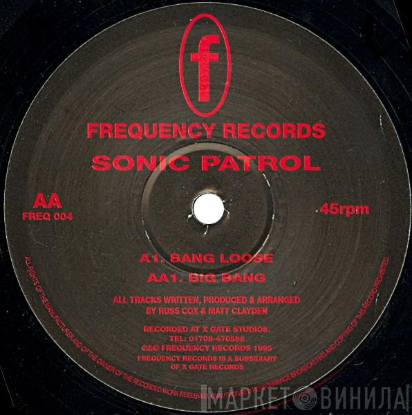 Sonic Patrol - Bang Loose / Big Bang