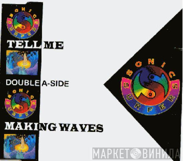 Sonic Surfers - Tell Me / Making Waves