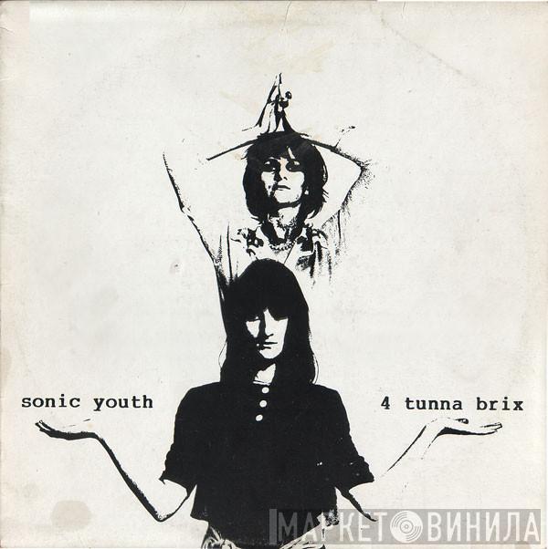 Sonic Youth - 4 Tunna Brix