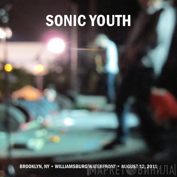  Sonic Youth  - Brooklyn, NY • Williamsburg Waterfront • August 11, 2011