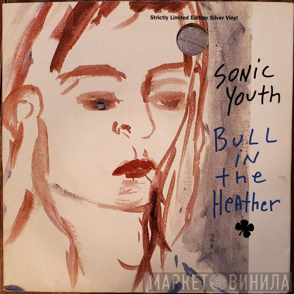 Sonic Youth - Bull In The Heather