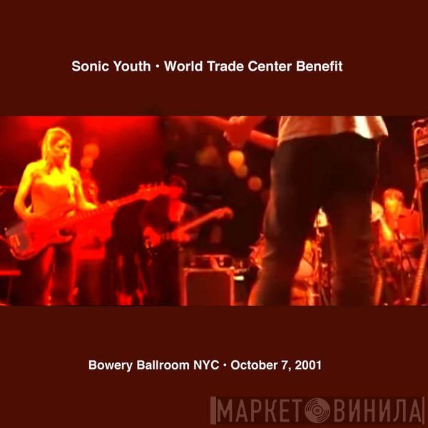  Sonic Youth  - World Trade Center Benefit 2001