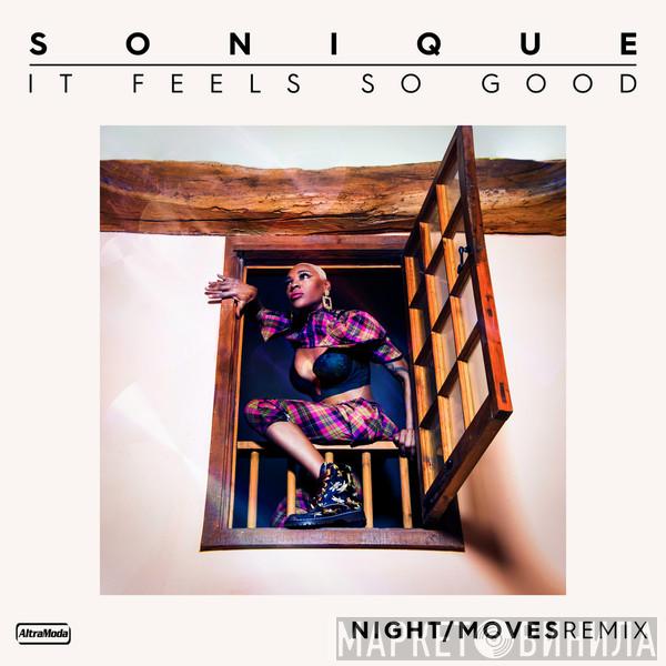  Sonique  - It Feels So Good (NIGHT _ MOVES Remix)