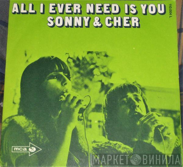  Sonny & Cher  - All I Ever Need Is You