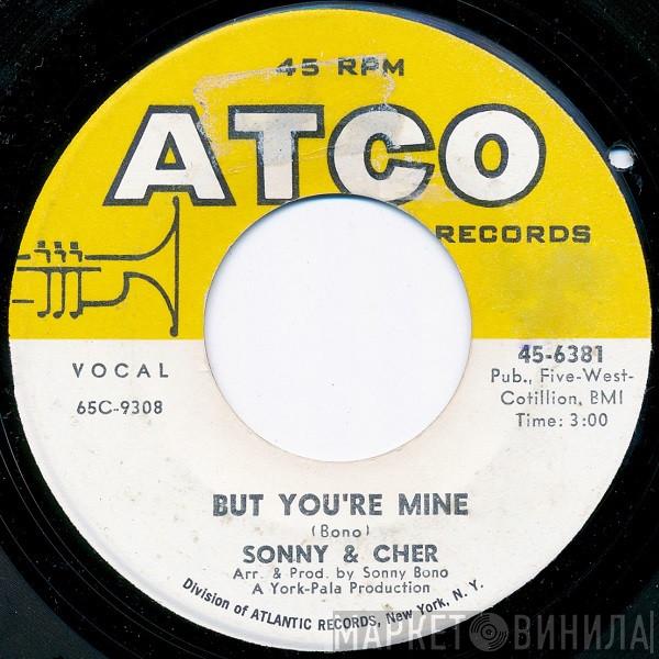 Sonny & Cher - But You're Mine / Hello