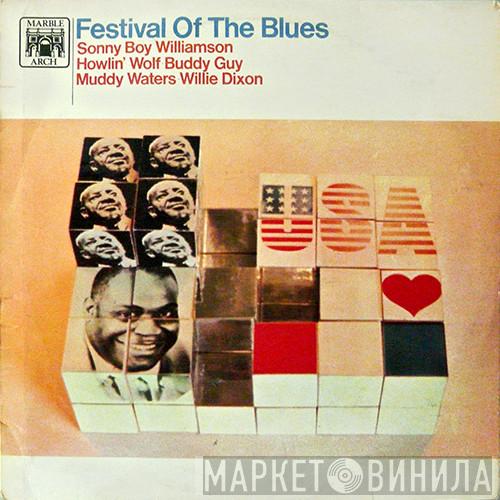 Sonny Boy Williamson , Howlin' Wolf, Buddy Guy, Muddy Waters, Willie Dixon - Festival Of The Blues
