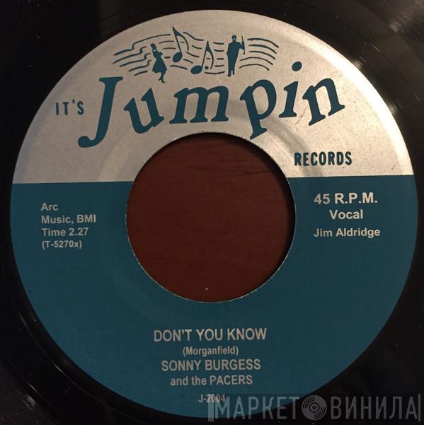  Sonny Burgess & The Pacers  - Don't You Know / Let the Good Times Roll