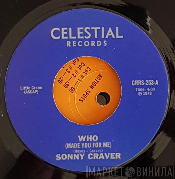 Sonny Craver - Who (Made You For Me) / Love Exchange