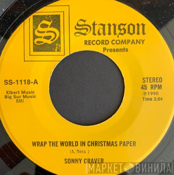 Sonny Craver - Wrap The World In Christmas Paper / Who (Made You For Me)