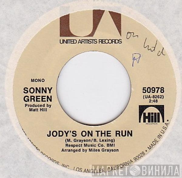 Sonny Green - Jody's On The Run / You Better Take Time