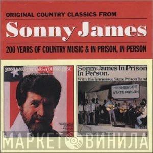 Sonny James - 200 Years Of Country Music/Sonny James In Prison, In Person