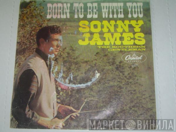 Sonny James - Born To Be With You