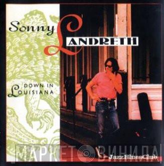 Sonny Landreth - Down In Louisiana