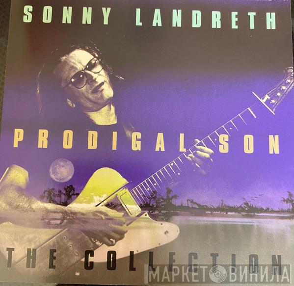 Sonny Landreth - Prodigal Son - The Collection