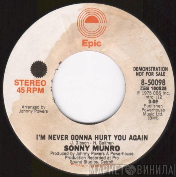 Sonny Munro - I'm Never Gonna Hurt You Again