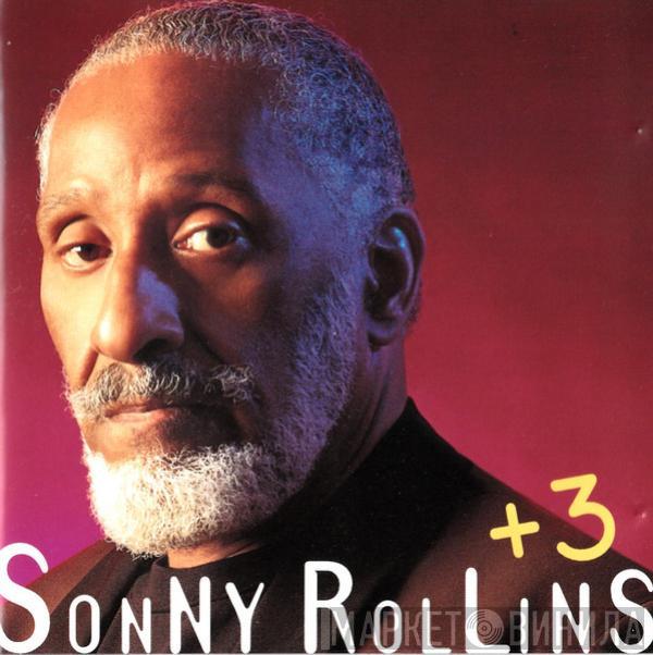 Sonny Rollins - +3