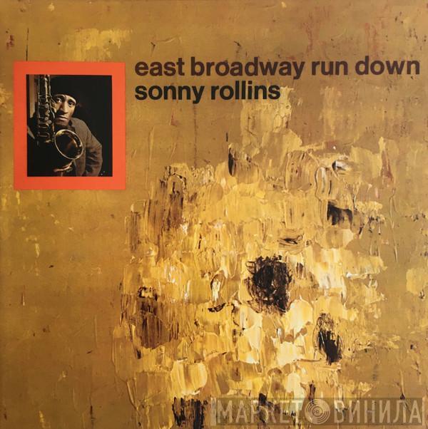 Sonny Rollins - East Broadway Run Down