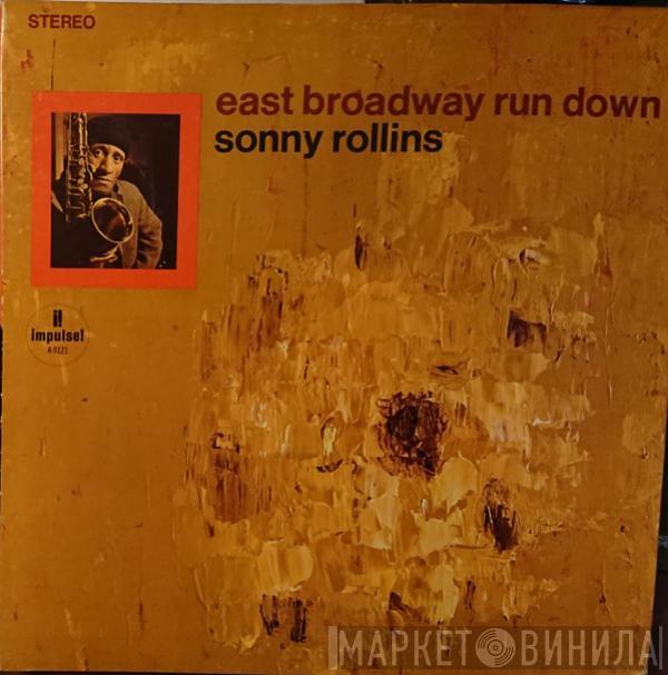 Sonny Rollins - East Broadway Run Down