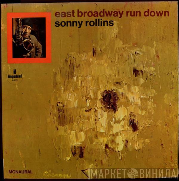  Sonny Rollins  - East Broadway Run Down