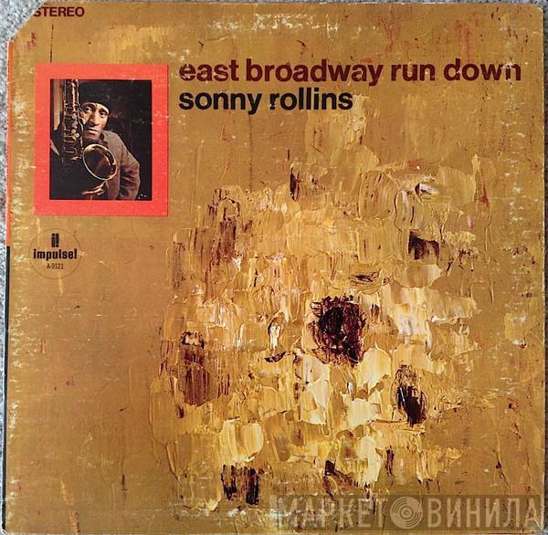  Sonny Rollins  - East Broadway Run Down