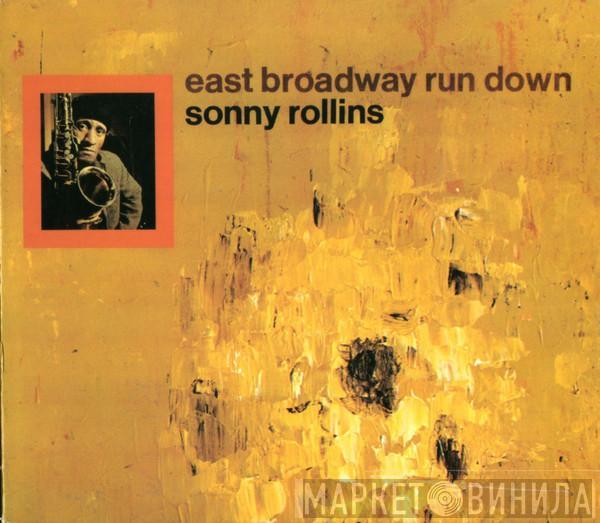  Sonny Rollins  - East Broadway Run Down