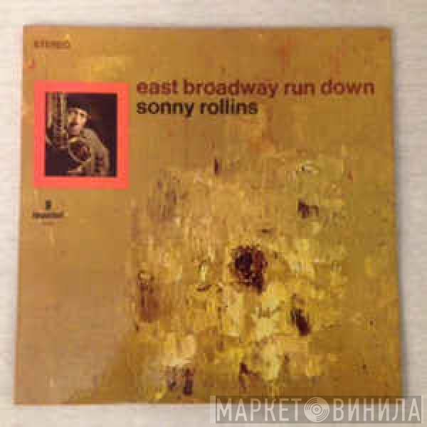  Sonny Rollins  - East Broadway Run Down