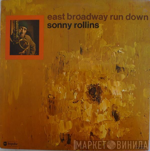  Sonny Rollins  - East Broadway Run Down