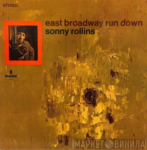  Sonny Rollins  - East Broadway Run Down