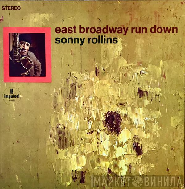  Sonny Rollins  - East Broadway Run Down