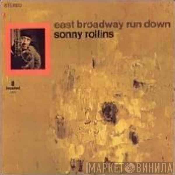  Sonny Rollins  - East Broadway Run Down