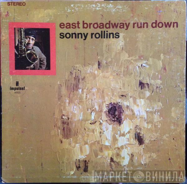  Sonny Rollins  - East Broadway Run Down