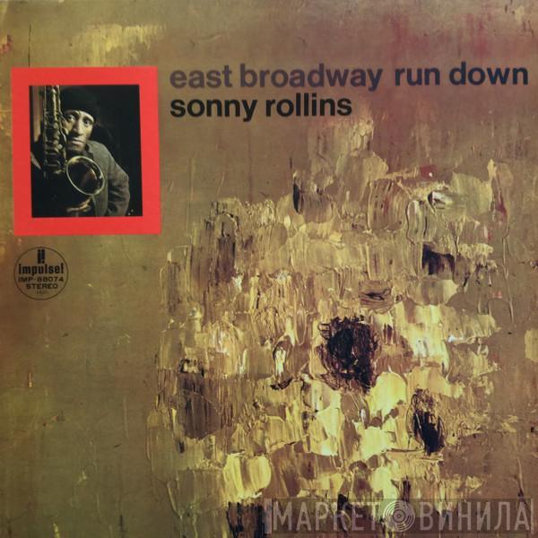  Sonny Rollins  - East Broadway Run Down