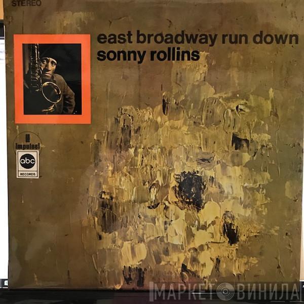  Sonny Rollins  - East Broadway Run Down