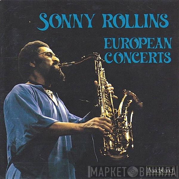 Sonny Rollins - European Concerts