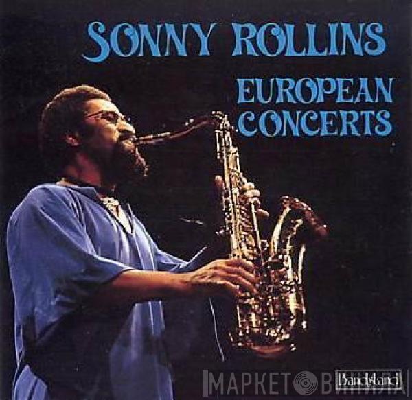 Sonny Rollins - European Concerts