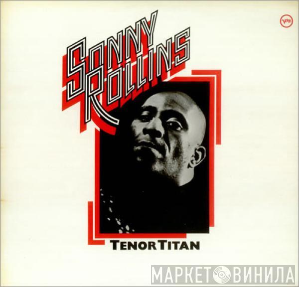 Sonny Rollins - Tenor Titan