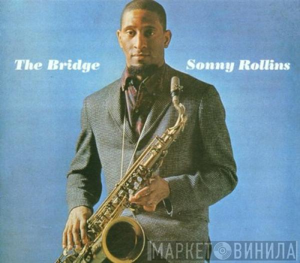  Sonny Rollins  - The Bridge