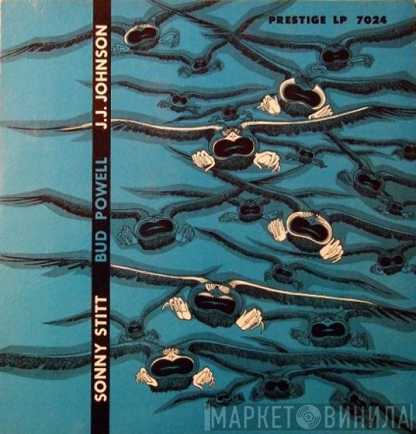 Sonny Stitt, Bud Powell, J.J. Johnson - Sonny Stitt / Bud Powell / J.J. Johnson