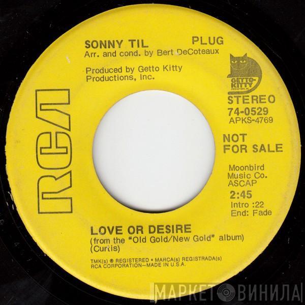 Sonny Til - Love Or Desire