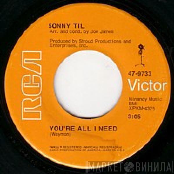 Sonny Til - You're All I Need