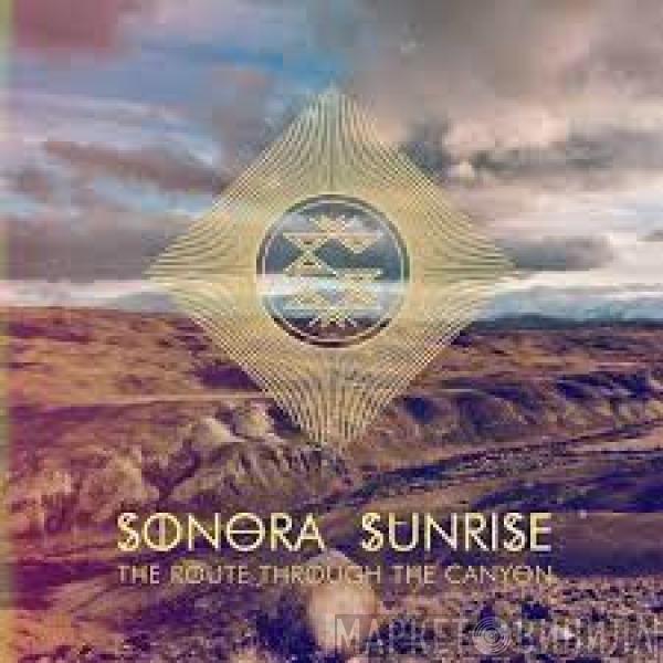 Sonora Sunrise - The Route Through The Canyon