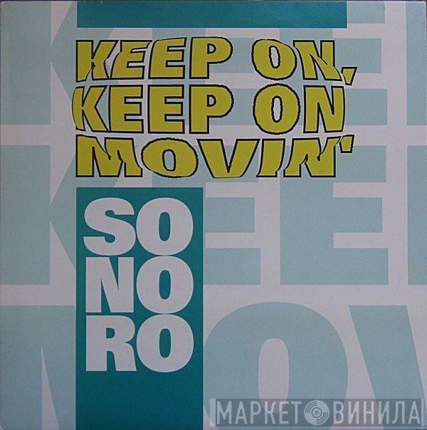 Sonoro - Keep On, Keep On Movin'