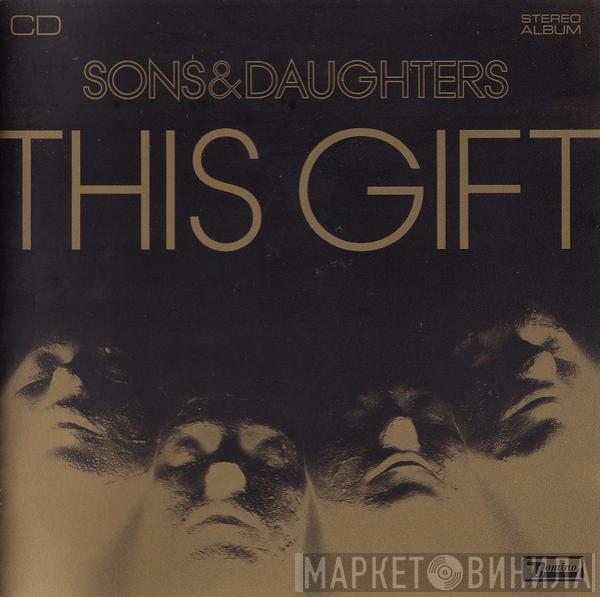 Sons And Daughters - This Gift