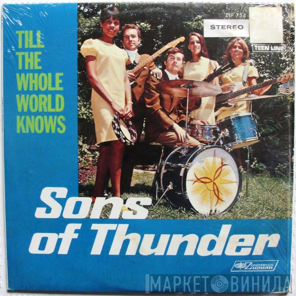 Sons Of Thunder  - Till The Whole World Knows