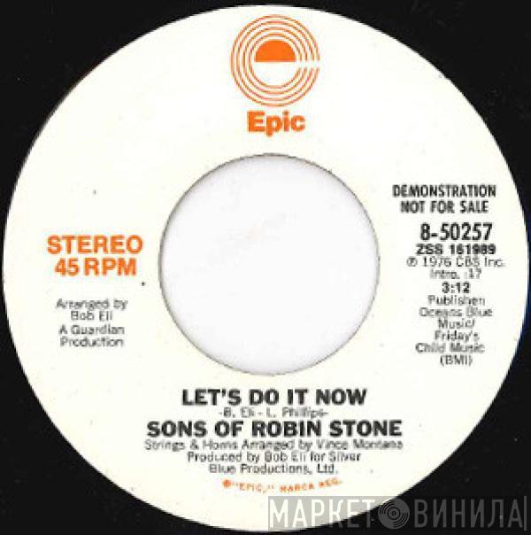 Sons of Robin Stone - Let's Do It Now