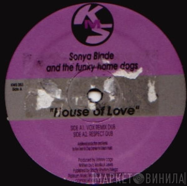 Sonya Blade And The Funky Home Dogs - House Of Love